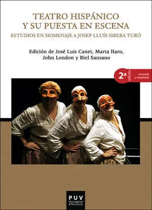 Teatro Hispánico y Su Puesta en Escena, 2A Ed.