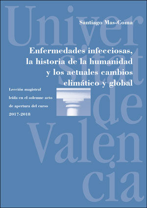 ENFERMEDADES INFECCIOSAS, LA HISTORIA DE LA HUMANIDAD Y LOS ACTUALES CAMBIOS CLI