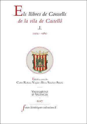 ELS LLIBRES DE CONSELLS DE LA VILA DE CASTELLÓ I (1374-1383)