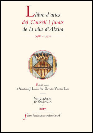 LLIBRE D'ACTES DEL CONSELL I JURATS DE LA VILA D'ALZIRA (1388-1397)