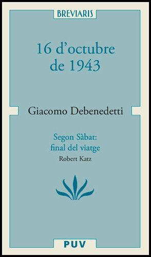 16 D'OCTUBRE DE 1943 I SEGON SABBATH: FINAL DE VIATGE