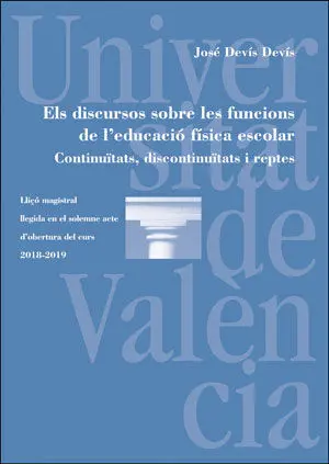Els Discursos Sobre les Funcions de L'educació Física Escolar. Continuïtats, Dis