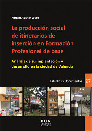 LA PRODUCCIÓN SOCIAL DE ITINERARIOS DE INSERCIÓN EN FORMACIÓN PROFESIONAL DE BAS