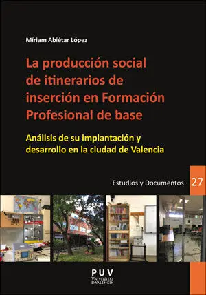 La Producción Social de Itinerarios de Inserción en Formación Profesional de Bas