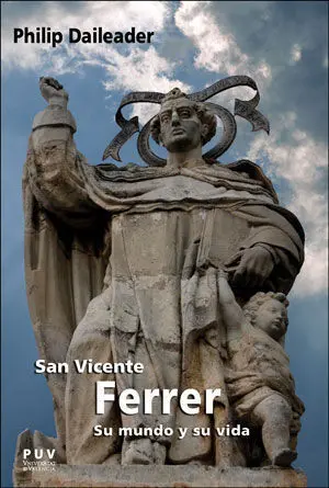 San Vicente Ferrer, Su Mundo y Su Vida