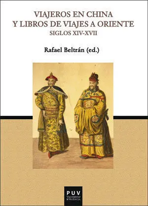 Viajeros en China y Libros de Viajes a Oriente (Siglos Xiv-Xvii)