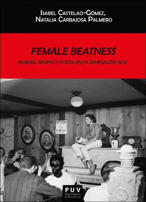 Female Beatness: Mujeres, Género y Poesía en la Generación Beat