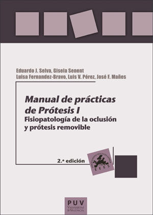 MANUAL DE PRÁCTICAS DE PRÓTESIS I (2ª ED.)