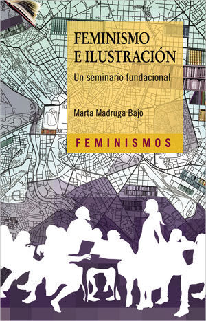 FEMINISMO E ILUSTRACIÓN. UN SEMINARIO FUNDACIONAL