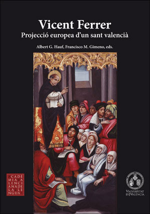 VICENT FERRER. PROJECCIÓ EUROPEA D'UN SANT VALENCIÀ