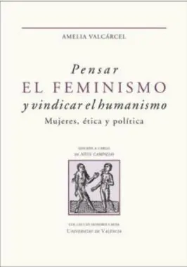 Pensar el Feminismo y Vindicar el Humanismo