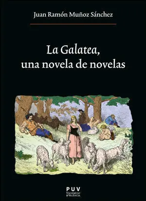 La Galatea, una Novela de Novelas