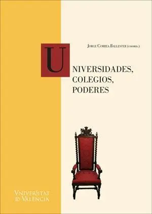 Universidades, Colegios, Poderes
