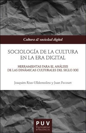 SOCIOLOGÍA DE LA CULTURA EN LA ERA DIGITAL