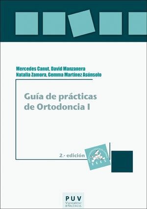 GUÍA DE PRÁCTICAS DE ORTODONCIA I (2ª EDICIÓN)
