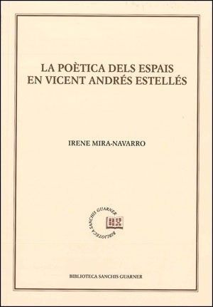 LA POÈTICA DELS ESPAIS EN VICENT ANDRÉS ESTELLÉS