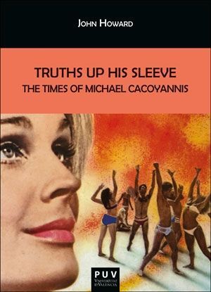 TRUTHS UP HIS SLEEVE: THE TIMES OF MICHAEL CACOYANNIS