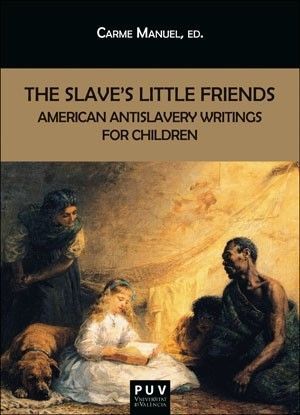 THE SLAVE'S LITTLE FRIENDS