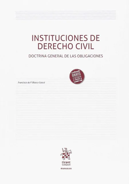 Instituciones de Derecho Civil Doctrina General de las Obligaciones
