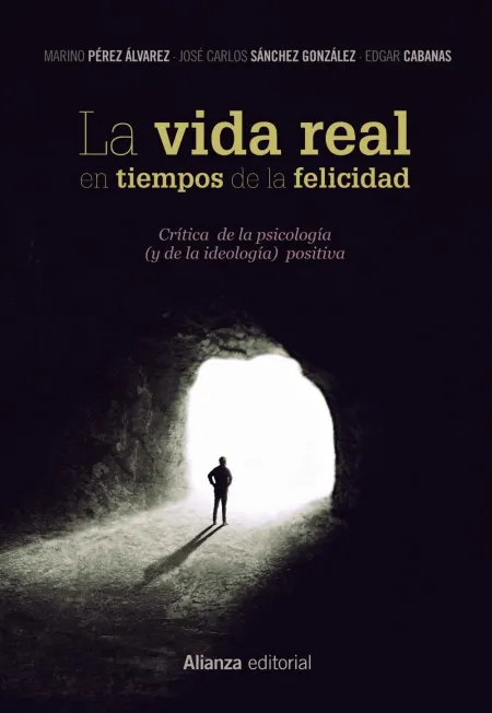 La Vida Real en Tiempos de la Felicidad