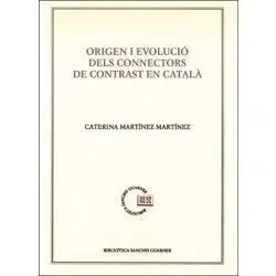 Origen I Evolució Dels Connectors de Contrast en Català