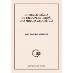 L'OBRA LITERÀRIA DE JORDI PERE CERDÀ: UNA MIRADA GEOCRÍTICA