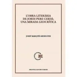 L'obra Literària de Jordi Pere Cerdà: una Mirada Geocrítica