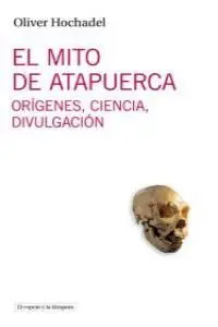 El Mito de Atapuerca