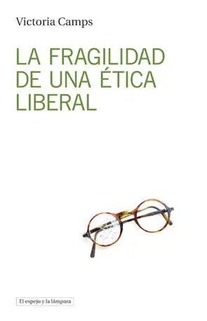 La Fragilidad de una É?Tica Liberal