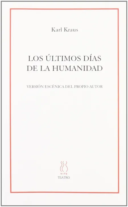 Los Últimos Días de la Humanidad