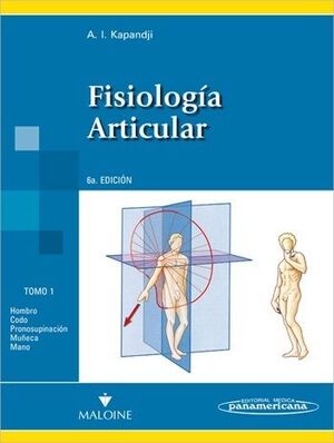 COLECCION KAPANDJI. FISIOLOGIA ARTICULAR. NUEVA PRESENTACION