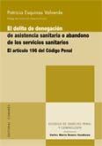 EL DELITO DE DENEGACIÓN DE ASISTENCIA SANITARIA O ABANDONO DE LOS SERVICIOS SANI