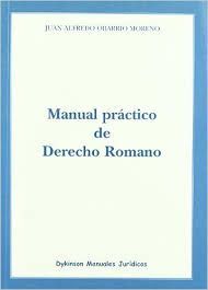 MANUAL PRÁCTICO DE DERECHO ROMANO