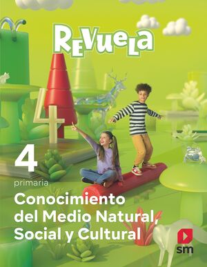CONOCIMIENTO DEL MEDIO NATURAL, SOCIAL Y CULTURAL. 4 PRIMARIA. REVUELA