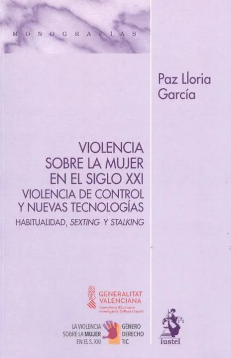 Violencia Sobre la Mujer en el Siglo Xxi. Violencia de Control y Nuevas Tecnolog