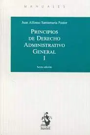 Principios de Derecho Administrativo General. Tomo I