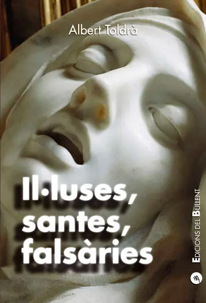 Il·luses, Santes, Falsàries