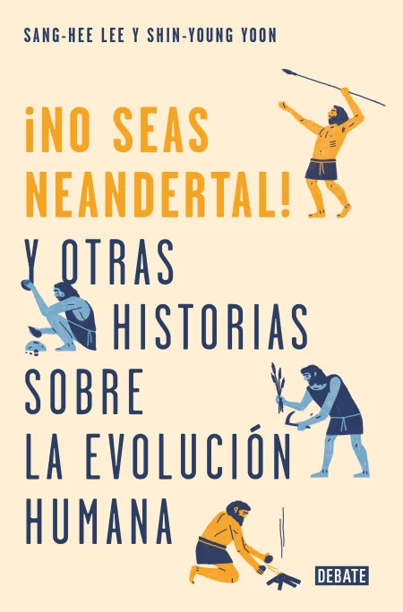¡No Seas Neandertal!