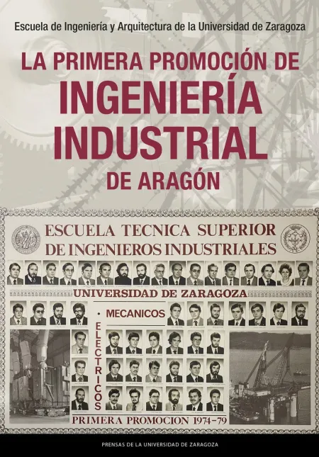 La Primera Promoción de Ingeniería Industrial de Aragón