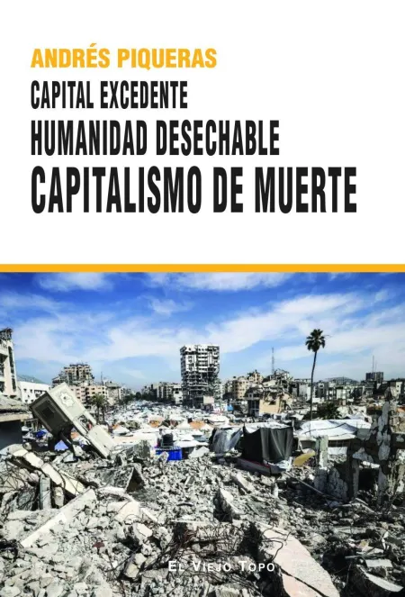 Capital Excedente. Humanidad Desechable Capitalismo de Muerte