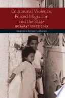 Communal Violence, Forced Migration And The State