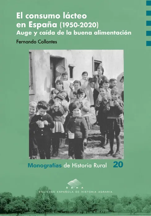 El Consumo Lácteo en España (1950-2020). Auge y Caída de la Buena Alimentación