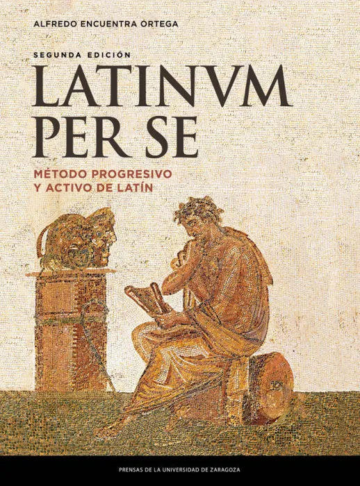 Latinum Per se. Método Progresivo y Activo de Latín (2ª Ed. )