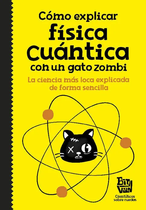 Cómo Explicar Física Cuántica con un Gato Zombi