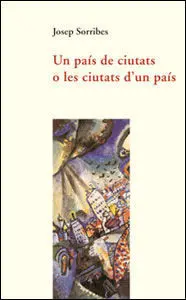 Un País de Ciutats o les Ciutats D'un País
