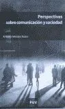 Perspectivas Sobre Comunicación y Sociedad