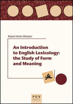 An Introduction To English Lexicology: The Study Of Form And Meaning
