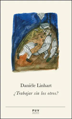 ¿Trabajar sin los Otros?