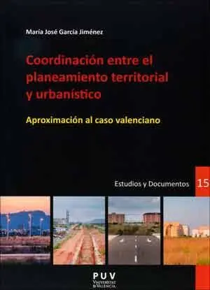 Coordinación entre el Planeamiento Territorial y Urbanístico