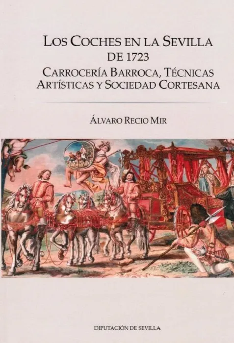 Los Coches en la Sevilla de 1723 Carroceria Barroca, Tecnic